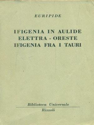 Ifigenia in Aulide elettra-Oreste Ifigenia fra i Tauri